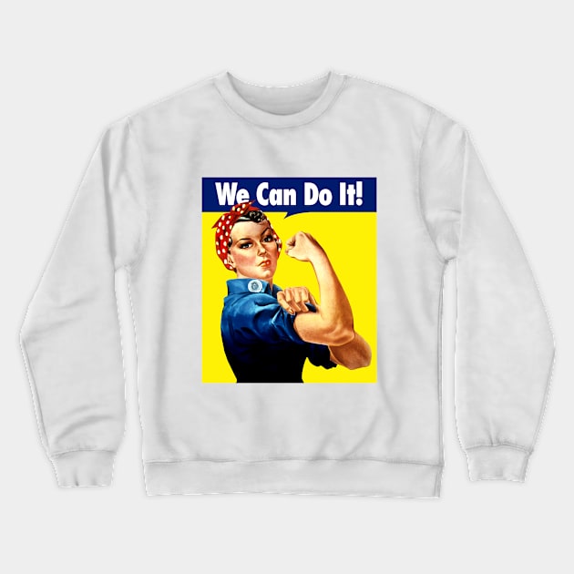 Rosie the Riveter: We Can Do It! Crewneck Sweatshirt by Jarecrow 